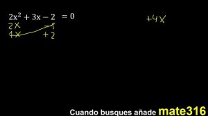 2x^2+3x-2=0 ecuacion cuadratica , grado 2 , segundo grado , 2x2+3x-2=0