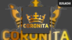 Coronita Mix 2023 // DJ Lachi ?