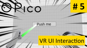 [гайд] Создаем VR игру с нуля # 5 || PICO4 || VR UI Interaction