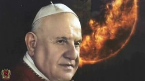 La sconvolgente profezia di Papa Giovanni XXIII e diventata realtà!