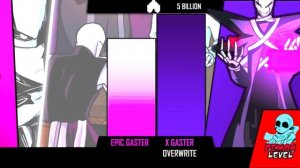 Epic!Gaster VS X!Gaster Power Levels