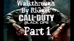 Call of Duty Black Ops Прохождение Часть 1