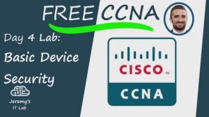 (РУССКИЙ перевод) Free CCNA _ Basic Device Security _ Day 4 Lab _ CCNA 200-301 Complete Course