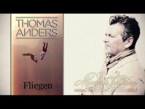 Thomas Anders - Fliegen video 2017