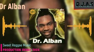 【D】 【J】 【A】 【S】 & Dr Alban   Sweet Reggae Music 2024