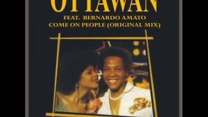OTTAWAN FEAT.BERNARDO AMATO - COME ON PEOPLE (ORIGINAL MIX)