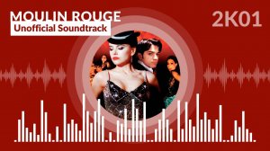 Moulin Rouge - Unofficial Soundtrack