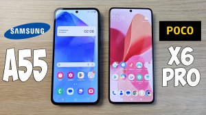 SAMSUNG GALAXY A55 VS POCO X6 PRO - ЧТО ВЫБРАТЬ? ПОЛНОЕ СРАВНЕНИЕ!