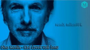 Dino Merlin - Kad covek voli zenu (remix) milan®Pk