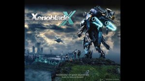 Wir fliegen (feat. Cyua) - Xenoblade Chronicles X OST - Hiroyuki Sawano