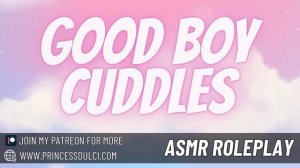 Good Boy Cuddles - ASMR - Sleep Aid - Praise - Gentle - Reassurance - Whispers - tingles - F4M