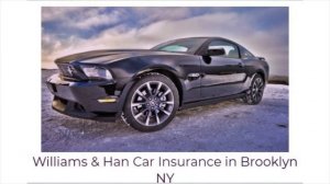 Williams & Han Car Insurance in Brooklyn NY