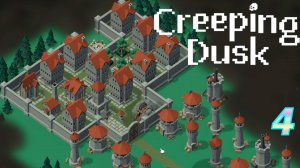 Сreeping Dusk Новый Tower Defense. Хочу открыть  Тактика. Серия 4