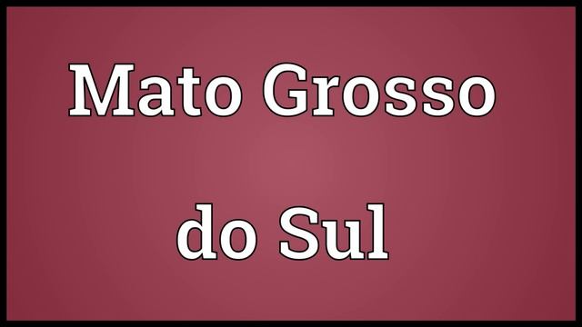 Mato Grosso do Sul Meaning смотреть онлайн