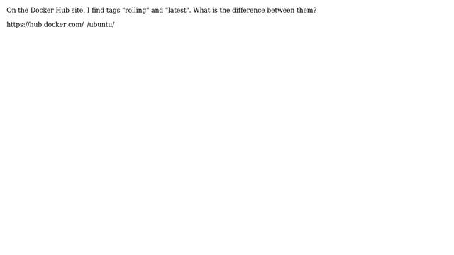 Ubuntu: What is the difference between Docker's "rolling" and "latest" tags? (2 Solutions!!) смотреть онлайн