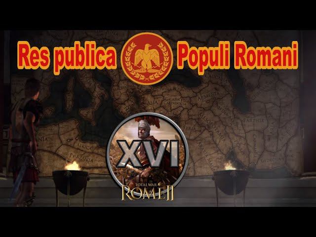 Общее дело народа Рима #16 (Total War: Rome II, Грандкампания)