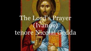 Gedda Nicolai, The Lord's Prayer Ivanov