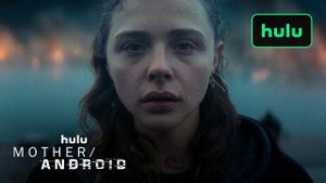 Мать/Андроид / Mother/Android (2021) Русский трейлер
