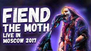 FIEND - The Moth (live in Moscow 2017)
