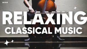 RELAXING CLASSICAL MUSIC ON SATURDAYS №2