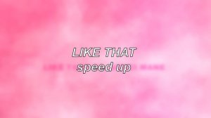Doja Cat - Like That | Speed Up