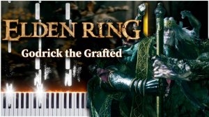 Godrick the Grafted (Elden Ring) 【 КАВЕР НА ПИАНИНО 】