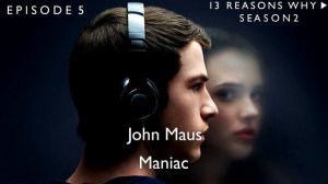 John Maus - Maniac (13 Reasons Why Soundtrack) (S02xE05)