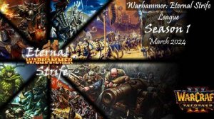 Warhammer: Eternal Strife | League Season 1 | Pro sub-division