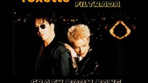 ROXETTE ACAPELLA FILTRADA CRASH BOOM BANG EN ESPAÑOL