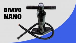 Ручной насос BRAVO NANO для надувных лодок и SUP бордов