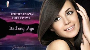 Modern Boots,It's Long Ago