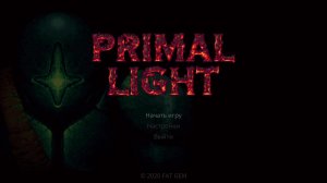 Primal Light - Новое прохождение #4, Сокрушим безликих демонов