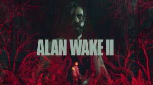 Alan Wake 2. Часть 1. Убийство на Озере Колдрон.