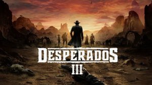 silent DESPERADOS 3, самая тихая игра в Десперадос 3