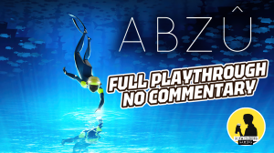 ABZU | FULL  PLAYTHROUGH [NO COMMENTARY] #abzu #playthrough #diving