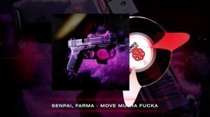 senpai★, FARMA - MOVE MUTHA FUCKA (2023)
