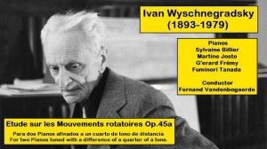 Ivan Wyschnegradsky (1893-1979) - Etude sur les Mouvements rotatoires Op.45a