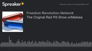 The Original Red Pill Show w/Melissa