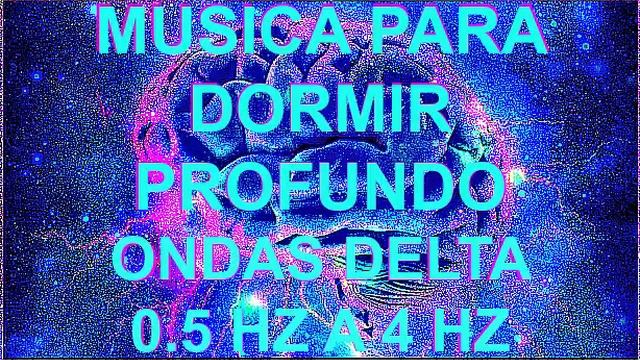 ONDAS DELTA 0,5 HZ A 4 HZ MÚSICA PARA DORMIR PROFUNDO смотреть онлайн