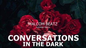 Malcom Beatz x Alyssa S - Conversations In The Dark (Kizomba Version)