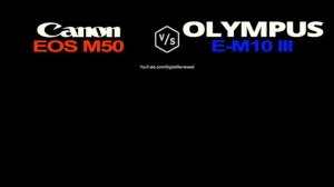 Canon EOS M50 vs Olympus E-M10 Mark III