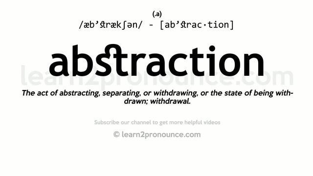 Pronunciation of Abstraction | Definition of Abstraction смотреть онлайн