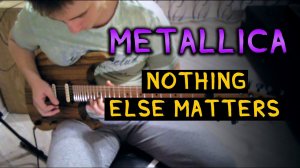Metallica - Nothing Else Matters (guitar solo cover)