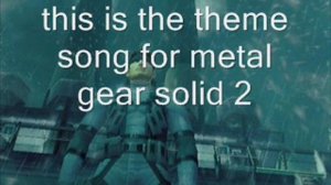 mgs 2 theme song .wmv