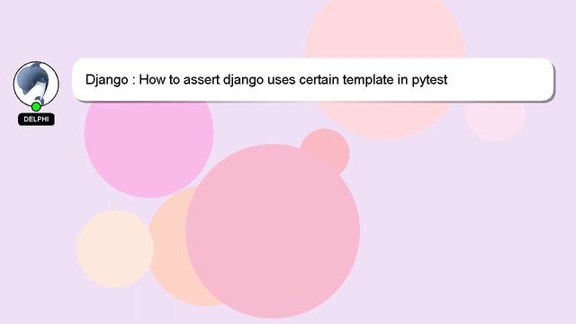 Django : How to assert django uses certain template in pytest смотреть онлайн