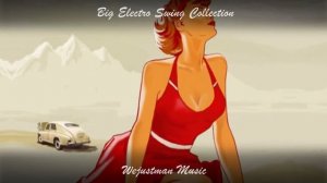 Big Electro Swing Mix - Best of The Best Swing Music