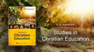 SCE-02 – (i) Manual Training and the Practical in Education (Studies in Christian Education)