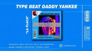 LA FLACA | Daddy Yankee ❌ Legendaddy (Type Beat Reggaeton | Instrumental Reggaeton) | 2022 ?