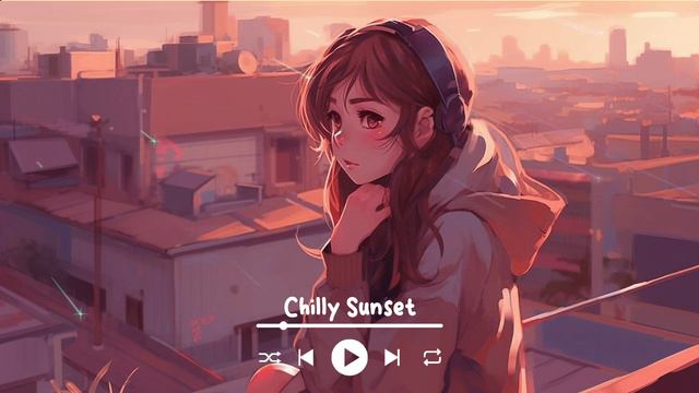 【洋楽】静かな世界に浸る気持ちいい洋楽 -〈playlist〉Chill vibes❤️Chilly Sunset смотреть онлайн