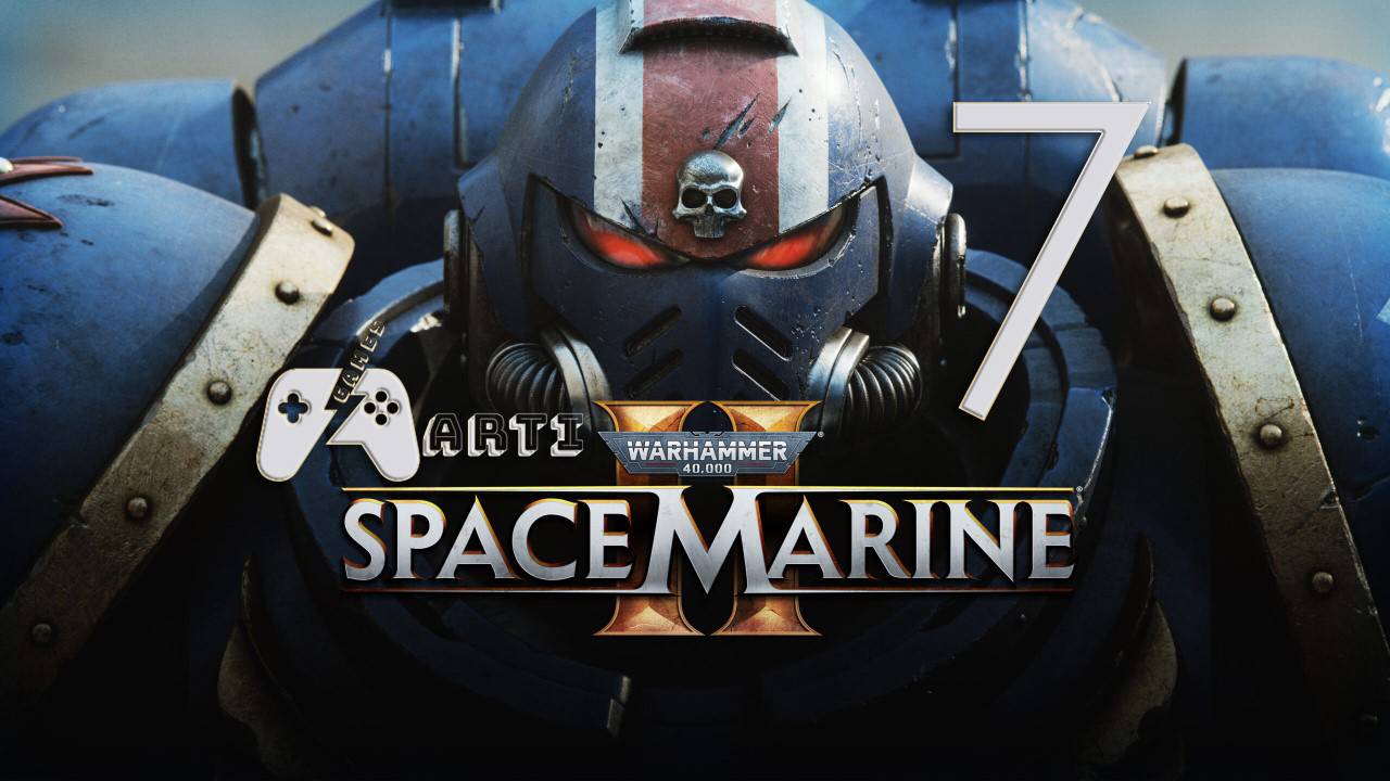 Warhammer 40000 Space Marine 2 -Часть [7] - Засада